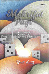 Image of Makrifat pagi : percik embun spiritualitas di terik republik