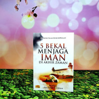 Image of 5 Bekal Menjaga Iman Di Akhir Zaman