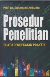 Image of Prosedur Penelitian : Suatu Pendekatan Praktik