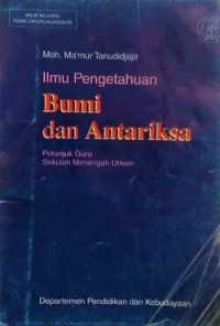 Image of Ilmu Pengetahuan Bumi dan Antariksa : sebagai pelengkap mata pelajaran fisika untuk Sekolah Menengah Umum 1