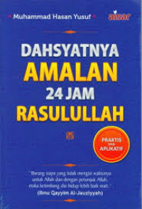 Image of Dasyatnya Amalan 24 Jam Rasulullah