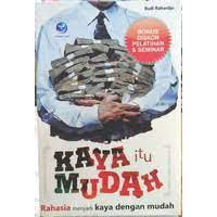 Image of Kaya itu Mudah : Rahasia Menjadi Kaya dengan Mudah
