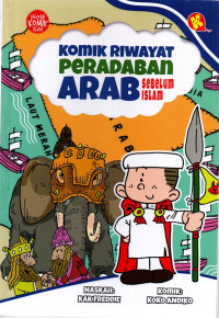 Image of Komik Riwayat Peradaban Arab : Sebelum Islam