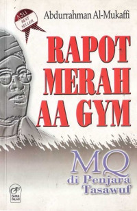 Image of Rapot merah AA Gym : MQ di penjara tasawuf