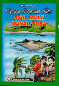 Image of Asal Mula Danau Toba : Dongeng Pengantar Tidur