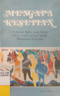 Image of Mengapa Kesepian : program baru yang telah diuji secara klinis untuk mengatasi kesepian