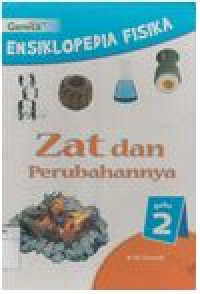 Image of Ensiklopedia Fisika : zat dan perubahannya buku 2